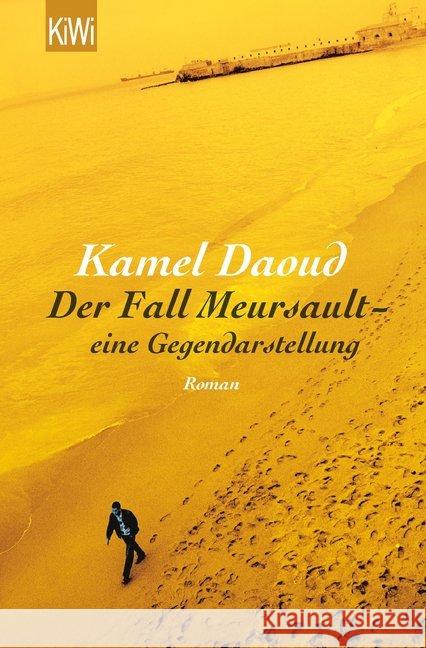 Der Fall Meursault - eine Gegendarstellung : Roman Daoud, Kamel 9783462050608 Kiepenheuer & Witsch - książka
