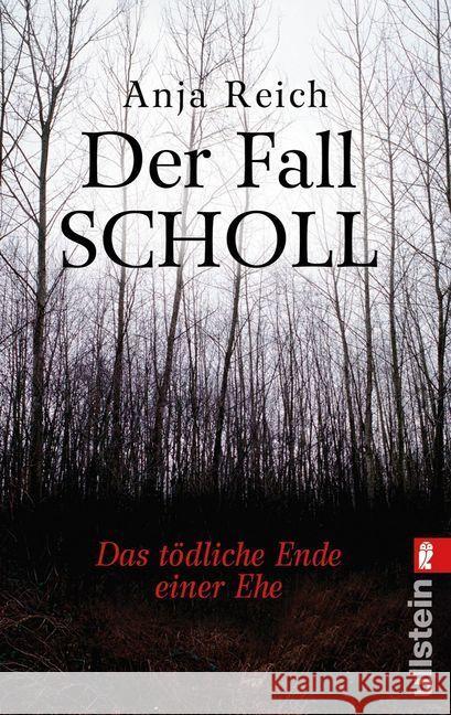 Der Fall Scholl : Das tödliche Ende einer Ehe Reich, Anja 9783548375953 Ullstein TB - książka