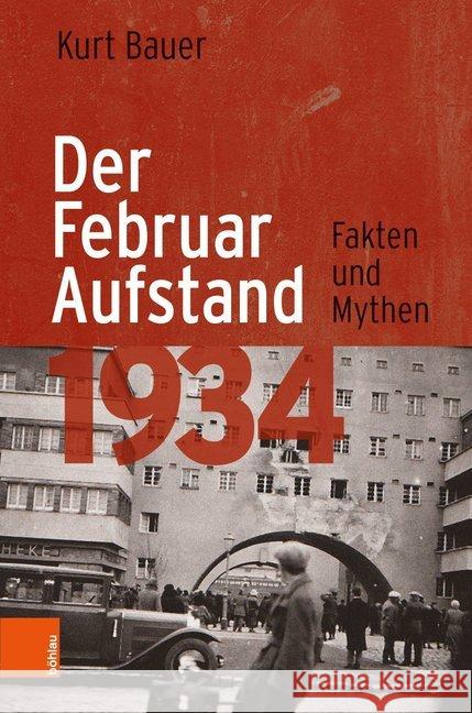 Der Februaraufstand 1934: Fakten Und Mythen Bauer, Kurt 9783205232292 Bohlau Verlag - książka