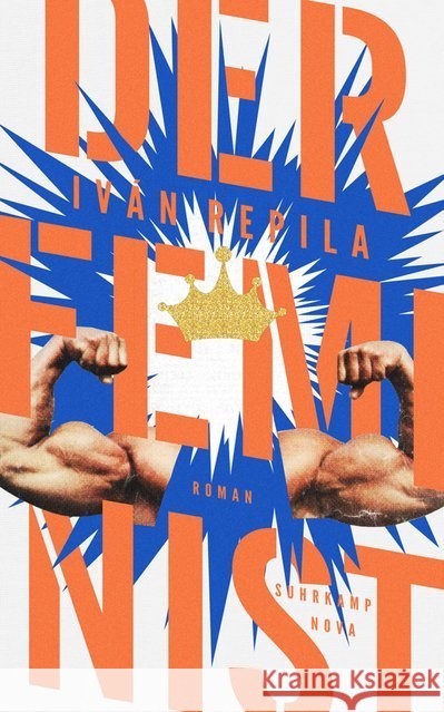 Der Feminist : Roman Repila, Iván 9783518470541 Suhrkamp - książka
