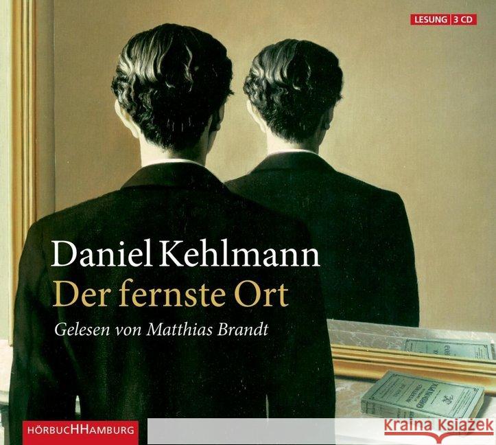 Der fernste Ort, 3 Audio-CDs : Ungekürzte Lesung Kehlmann, Daniel 9783899032789 Hörbuch Hamburg - książka