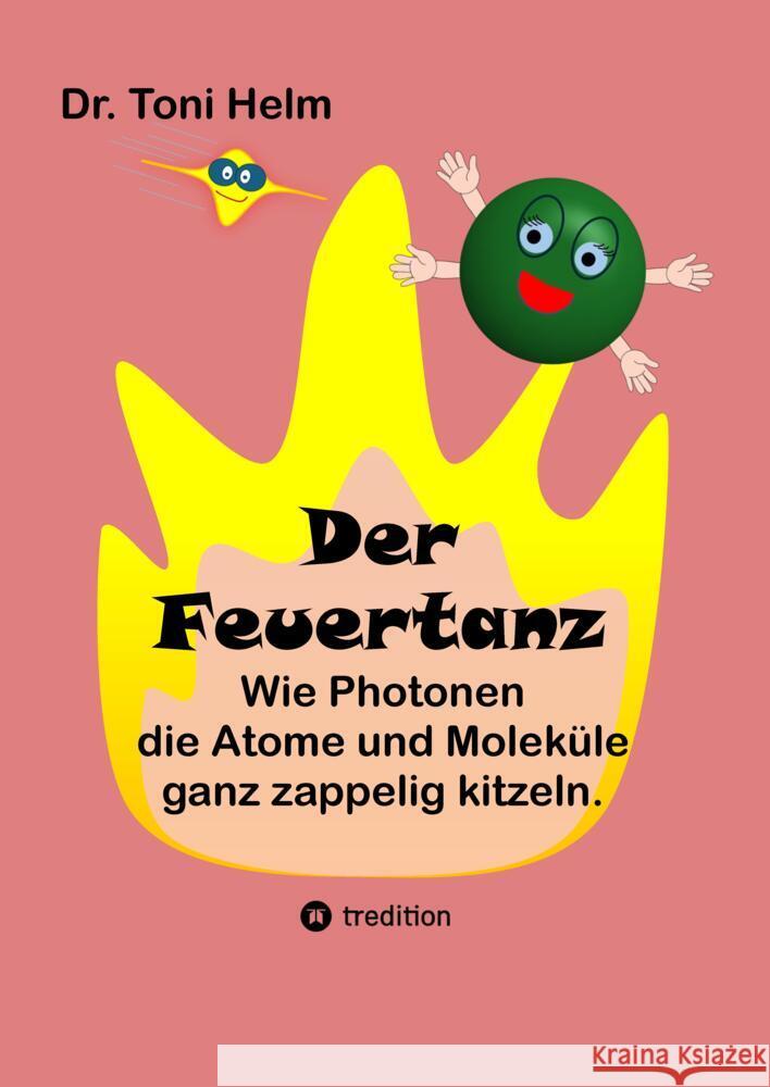 Der Feuertanz (Kinderbuch für Erst- und Vorleser) Helm, Toni 9783384759023 tredition - książka