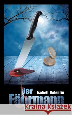 Der Fährmann: Ein Damian-Johannsson-Krimi Valentin, Isabell 9783754302330 Books on Demand - książka