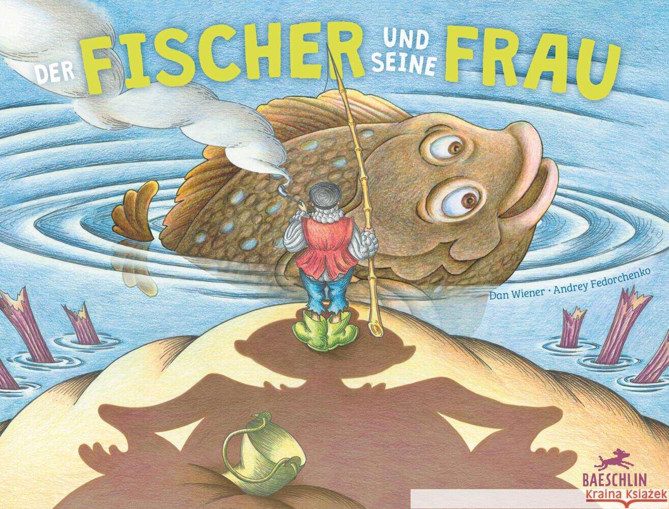 Der Fischer und seine Frau Wiener, Dan 9783038930334 Baeschlin - książka