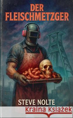 Der Fleischmetzger Steve Nolte 9783695712144 Bod - Books on Demand - książka