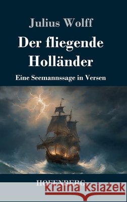 Der fliegende Holländer Wolff, Julius 9783743754935 Hofenberg - książka