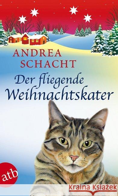 Der fliegende Weihnachtskater : Roman Schacht, Andrea 9783746629919 Aufbau TB - książka