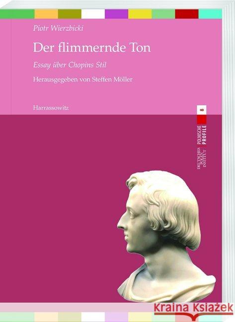 Der Flimmernde Ton: Essay Uber Chopins Stil Wierzbicki, Piotr 9783447112666 Harrassowitz - książka