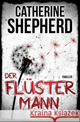 Der Flüstermann: Thriller Shepherd, Catherine 9783944676203 Kafel Verlag - książka