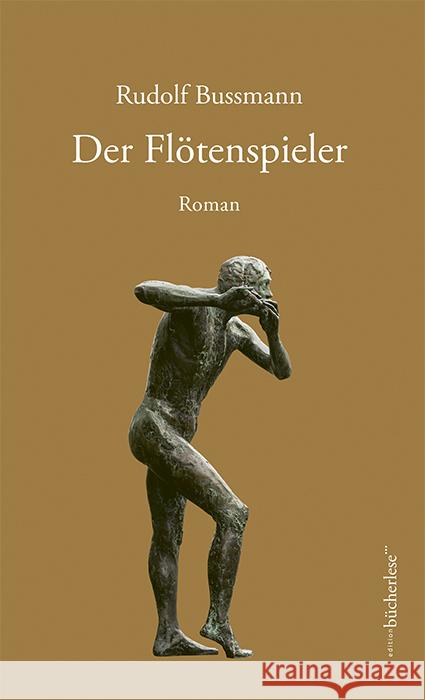 Der Flötenspieler Bussmann, Rudolf 9783906907574 edition bücherlese - książka