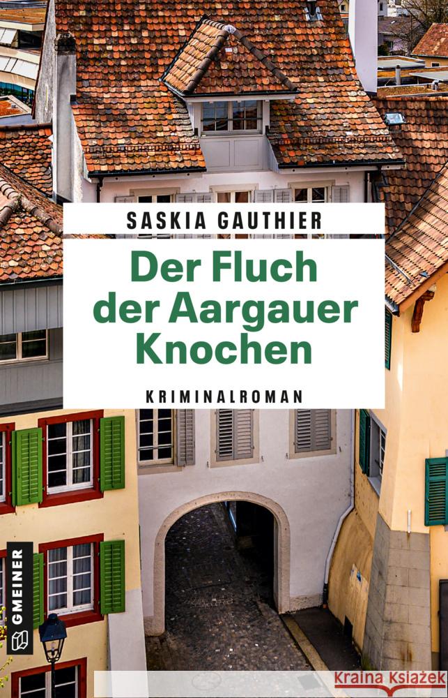 Der Fluch der Aargauer Knochen Gauthier, Saskia 9783839207628 Gmeiner-Verlag - książka