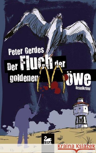 Der Fluch der goldenen Möwe : Inselkrimi Gerdes, Peter 9783864120138 Leda Verlag - książka