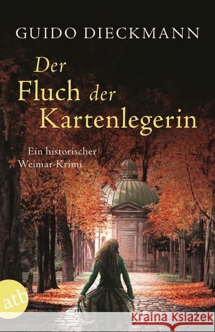 Der Fluch der Kartenlegerin : Ein historischer Weimar-Krimi Dieckmann, Guido 9783746633350 Aufbau TB - książka