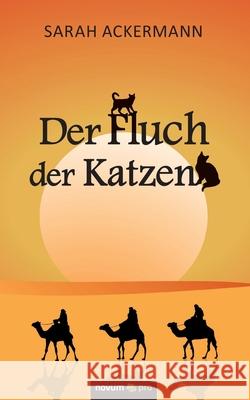 Der Fluch der Katzen Sarah Ackermann 9783991075219 Novum Publishing - książka