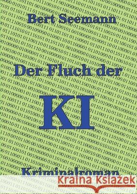 Der Fluch der KI Bert Seemann 9783757825478 Bod - Books on Demand - książka