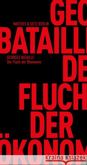 Der Fluch der Ökonomie Bataille, Georges 9783957578075 Matthes & Seitz Berlin - książka