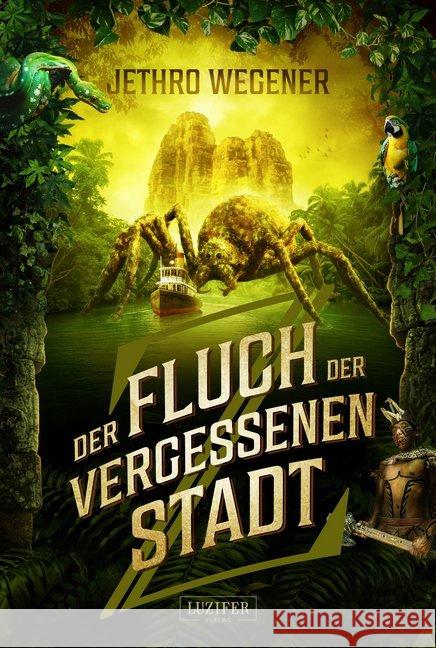 Der Fluch der vergessenen Stadt Wegener, Jethro 9783958355514 Luzifer - książka