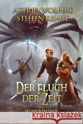 Der Fluch der Zeit (Urlaub in Pakyrion Buch 1 Band 2): Urlaub in Pakyrion Steffen Kempf Astrid Wolpers  9788076930704 Magic Dome Books - książka