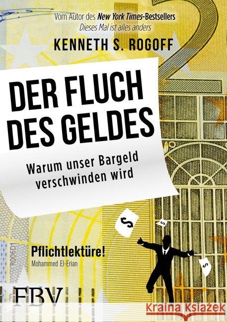 Der Fluch des Geldes : Warum unser Bargeld verschwinden wird Rogoff, Kenneth S. 9783898799669 FinanzBuch Verlag - książka