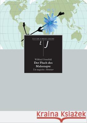 Der Fluch Des Mahenapte Osterfeld, Wilfried 9783842495920 Tredition Gmbh - książka