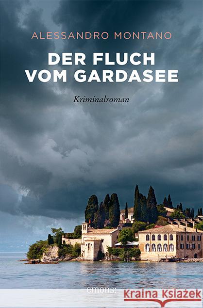 Der Fluch vom Gardasee : Kriminalroman Montano, Alessandro 9783740805210 Emons - książka