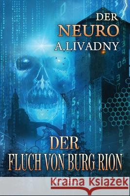 Der Fluch von Burg Rion (Der Neuro Buch 2): LitRPG-Serie Andrei Livadny 9788076197367 Magic Dome Books - książka