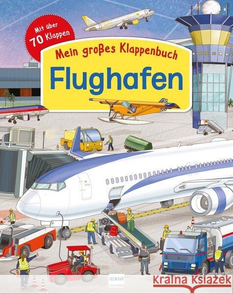 Der Flughafen : Entdeckerbuch mit über 70 Klappen und spannenden Sachinformationen Barsotti, Eleonora 9783741524608 Ullmann Medien - książka