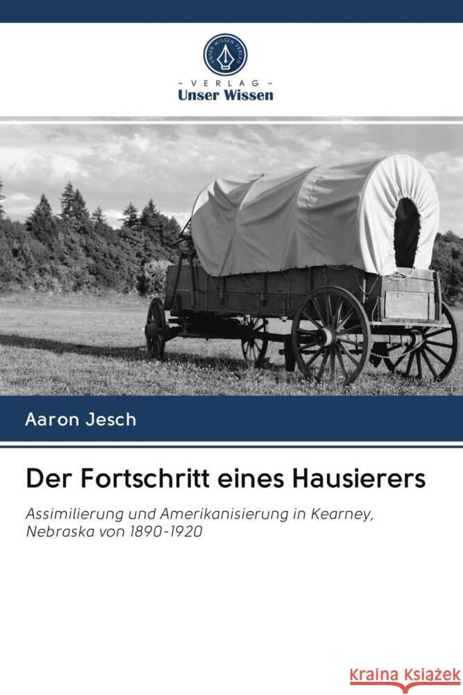 Der Fortschritt eines Hausierers Jesch, Aaron 9786203081947 Verlag Unser Wissen - książka