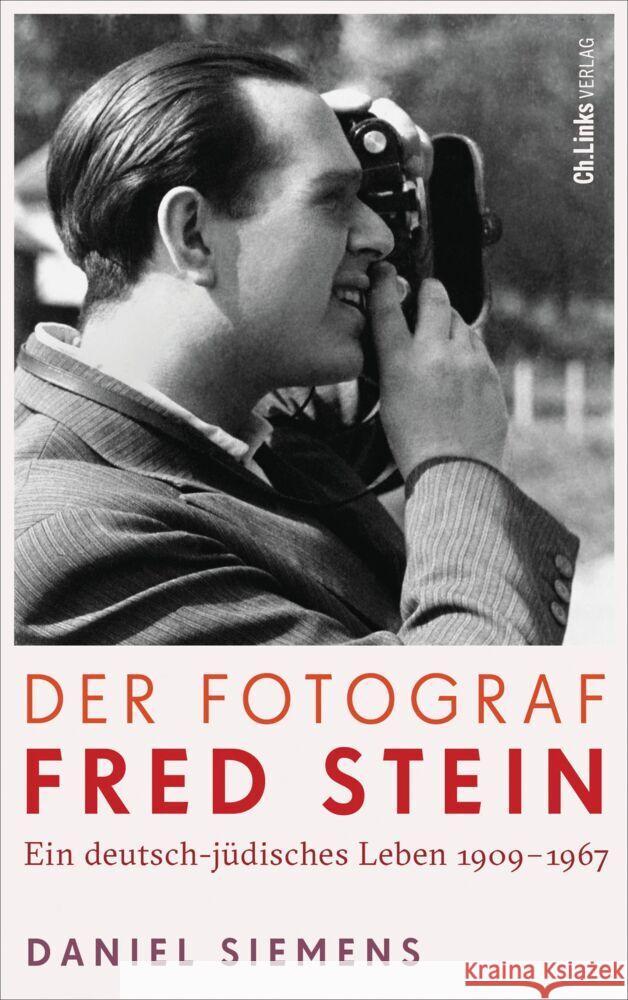 Der Fotograf Fred Stein Siemens, Daniel 9783962892517 Ch. Links Verlag - książka
