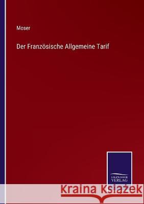 Der Französische Allgemeine Tarif Moser 9783375092269 Salzwasser-Verlag - książka