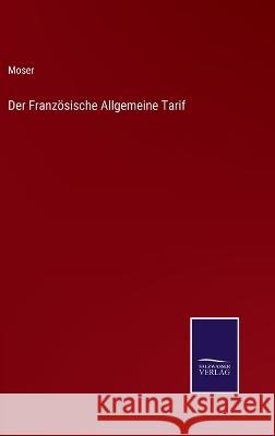 Der Französische Allgemeine Tarif Moser 9783375092276 Salzwasser-Verlag - książka