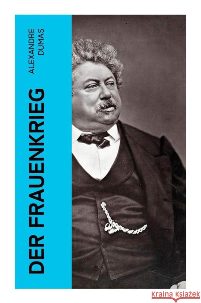 Der Frauenkrieg Dumas, Alexandre 9788027359622 e-artnow - książka