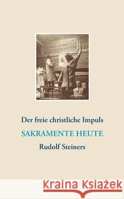 Der freie christliche Impuls Rudolf Steiners heute: Kurzinfo-Buch Volker Lambertz, Förderkreis Forum Kultus 9783732255214 Books on Demand - książka
