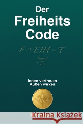 Der Freiheitscode Mario Liebig 9783000852060 Vertrau Dir. Leb Groer. - książka