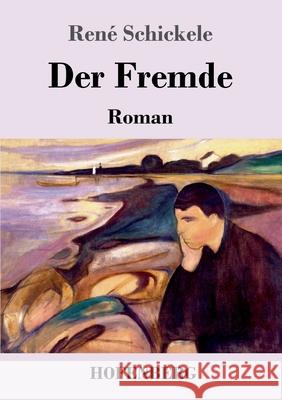 Der Fremde: Roman René Schickele 9783743737549 Hofenberg - książka