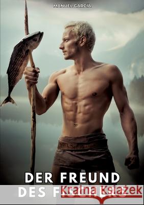 Der Freund des Fischers García, Manuel 9783384808035 Manuel García - książka