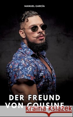 Der Freund von Cousine García, Manuel 9783384817532 Manuel García - książka
