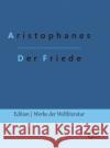 Der Friede Gr Aristophanes 9783966374538 Grols Verlag