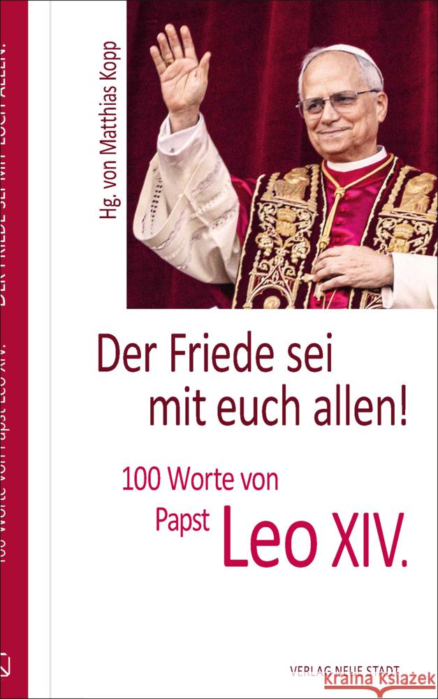 Der Friede sei mit euch allen! Leo XIV. (Papst) 9783734613753 Neue Stadt - książka