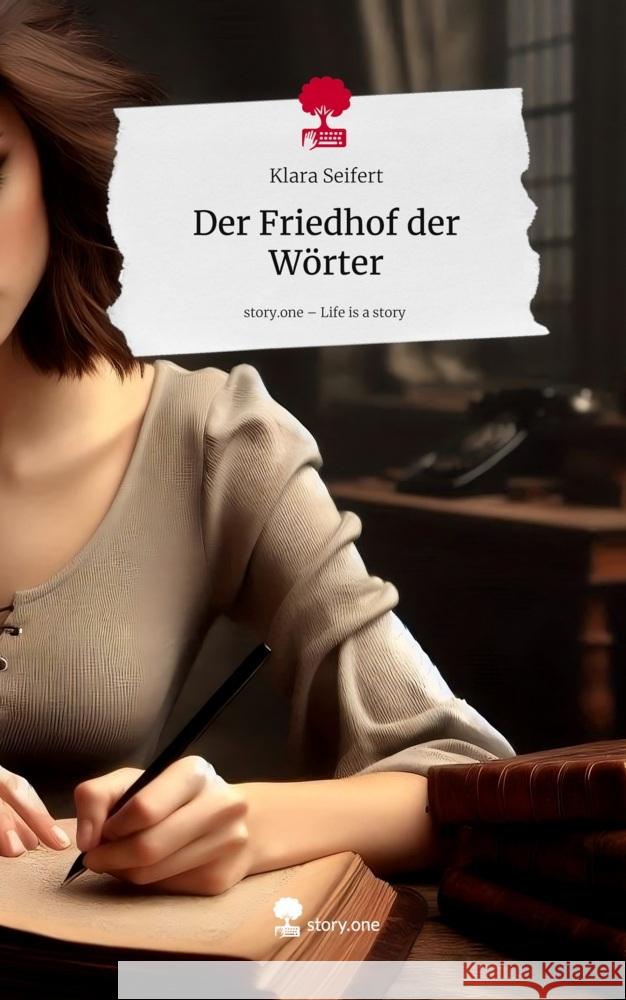 Der Friedhof der Wörter. Life is a Story - story.one Seifert, Klara 9783711595973 story.one publishing - książka