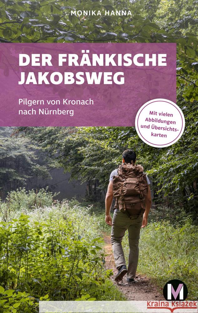 Der fränkische Jakobsweg Hanna, Monika 9783910425149 MünchenVerlag Reise - książka