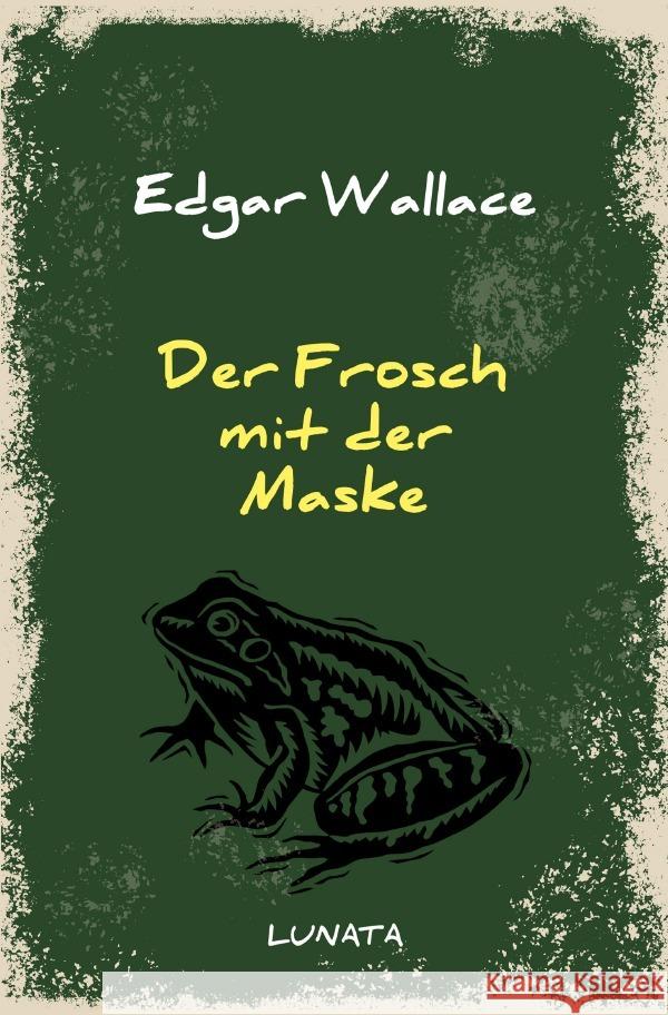 Der Frosch mit der Maske Wallace, Edgar 9783752946277 epubli - książka