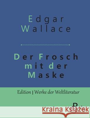 Der Frosch mit der Maske Edgar Wallace 9783966372169 Grols Verlag - książka