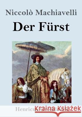 Der Fürst (Großdruck) Machiavelli, Niccolò 9783847827795 Henricus - książka