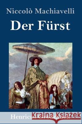 Der Fürst (Großdruck) Niccolò Machiavelli 9783847827801 Henricus - książka