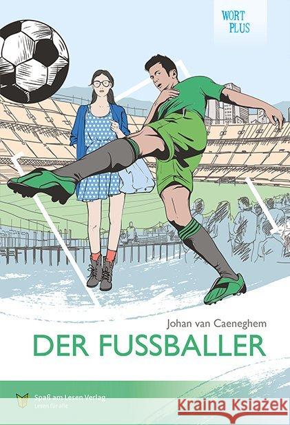 Der Fußballer : In Leichter Sprache Caeneghem, Johan van 9783947185788 Spaß am Lesen Verlag GmbH - książka