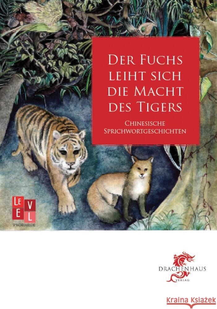 Der Fuchs leiht sich die Macht des Tigers Wang, Rong 9783943314557 Drachenhaus Verlag - książka