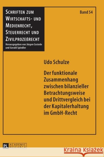 Der Funktionale Zusammenhang Zwischen Bilanzieller Betrachtungsweise Und Drittvergleich Bei Der Kapitalerhaltung Im Gmbh-Recht Spindler, Gerald 9783631629840 Peter Lang Gmbh, Internationaler Verlag Der W - książka