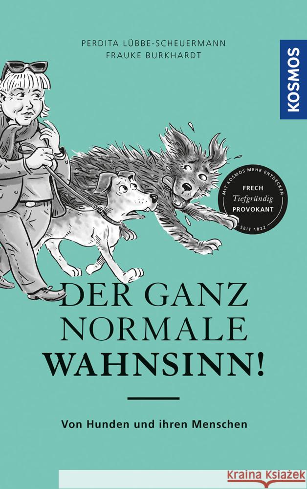 Der ganz normale Wahnsinn! Lübbe-Scheuermann, Perdita; Burkhardt, Frauke 9783440170106 Kosmos (Franckh-Kosmos) - książka