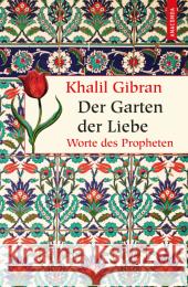 Der Garten der Liebe : Worte des Propheten Gibran, Khalil 9783730601778 Anaconda - książka